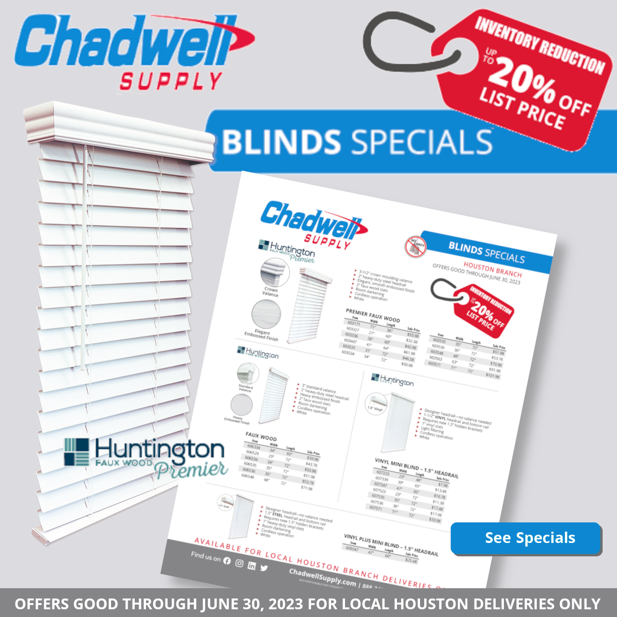 Chadwell Supply. Special Houston Pricing on Huntington Blinds